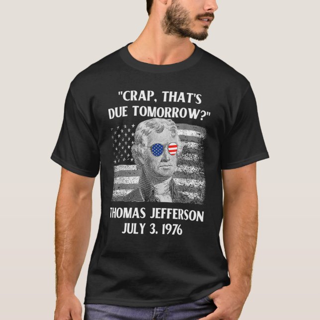 T-shirt Une merde qui nous attend demain Thomas Jefferson  (Devant)