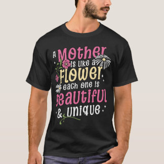 T-shirt Une Mère est comme une Fleur Chacune est Belle et