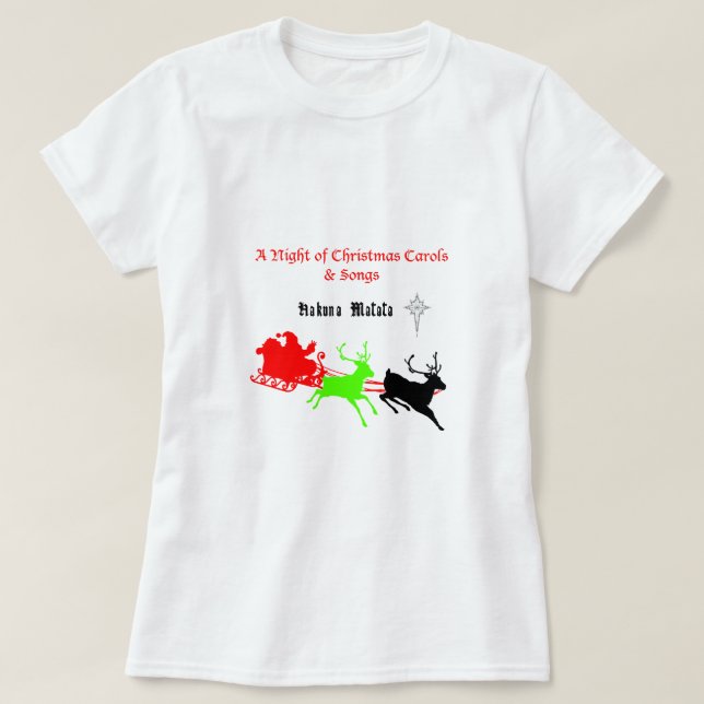 T-shirt Une nuit de chants et chants de Noël Hakunamatata (Design devant)