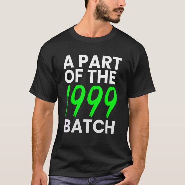 T-shirt Une partie du Batch de 1999 Né dans l'Ancien 99' (Devant)
