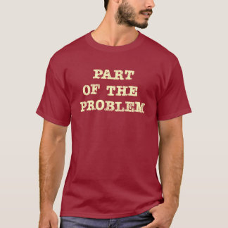 T-shirt Une partie du problème