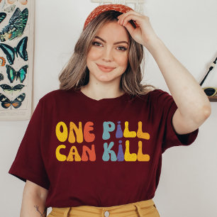 T-shirt Une pilule peut tuer Santé publique Réduction