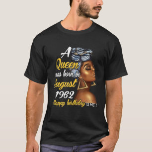 T-shirt Une reine est née en août 1962