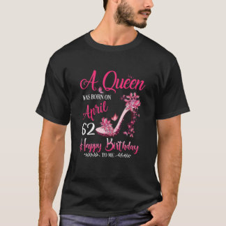 T-shirt Une Reine Est Née En Avril 1960 T 62E Anniversaire