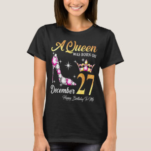 T-shirt Une Reine Est Née En Décembre 27 Joyeux Anniversai