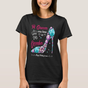 T-shirt Une Reine Est Née En Décembre 76 Anniversaire Femm