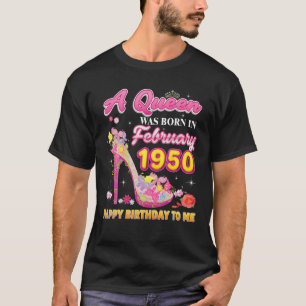 T-shirt Une Reine Est Née En Février 1950 Joyeux Anniversa