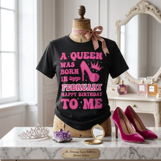 T-shirt "Une Reine est Née en Février" Fille d'Anniversair