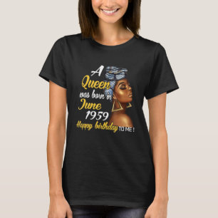 T-shirt Une Reine Est Née En Juin 1959 62e Anniversaire