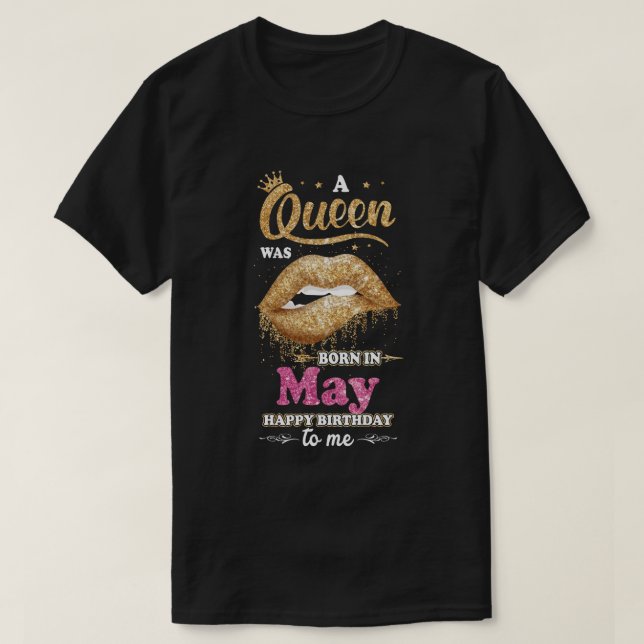 T-shirt Une Reine Est Née En Mai Joyeux Anniversaire Pour  (Design devant)