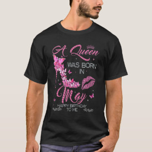 T-shirt Une Reine Est Née En Mai Joyeux Anniversaire Pour 