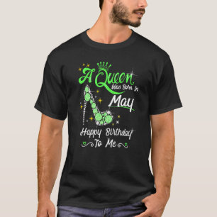 T-shirt Une Reine Est Née En Mai Joyeux Anniversaire Pour