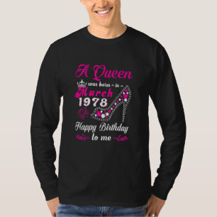 T-shirt Une Reine Est Née En Mars 1978 Joyeux Anniversaire