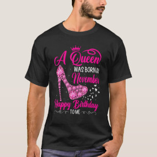 T-shirt Une Reine Est Née En Novembre Joyeux Anniversaire 