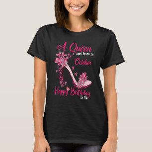 T-shirt Une Reine Est Née En Octobre Joyeux Anniversaire P