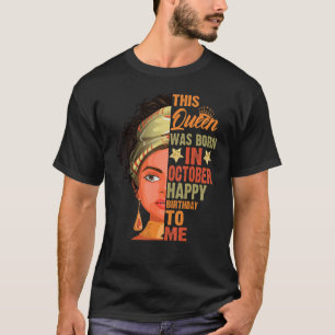 T-shirt Une Reine Est Née En Octobre Joyeux Anniversaire P