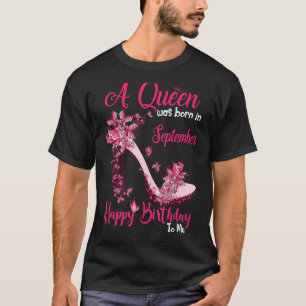 T-shirt Une Reine Est Née En Septembre Joyeux Anniversaire