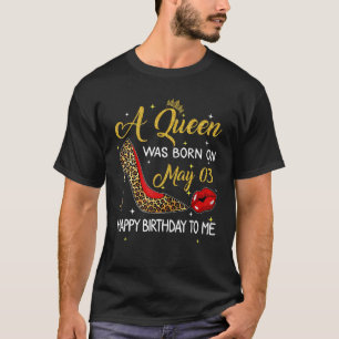 T-shirt Une Reine Est Née Le 3 Mai Anniversaire Leopard Hi