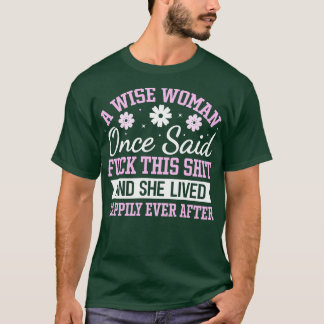 T-shirt Une sage femme l'a dit un jour et elle a vécu heur