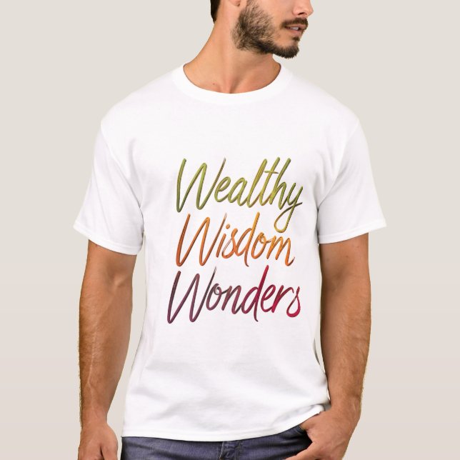 T-shirt Une sagesse riche se demande (Devant)