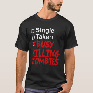 T-shirt Une seule prise occupée tuant Zombies Halloween