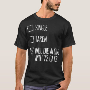 T-shirt Une Seule Prise Va Mourir Seule Avec 72 Chats List