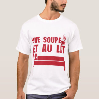 T-shirt une soupe et au lit expression citation