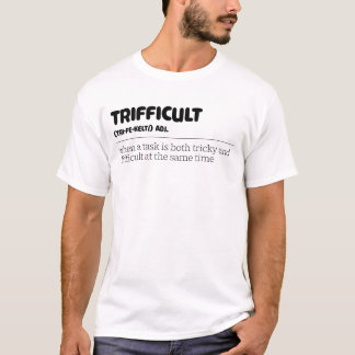 T-shirt Une Tâche À La Fois Difficile Et Difficile À