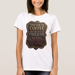 T-shirt UNE TASSE DE CAFÉ PUIS M'occuper DE DEUX ENFANTS v
