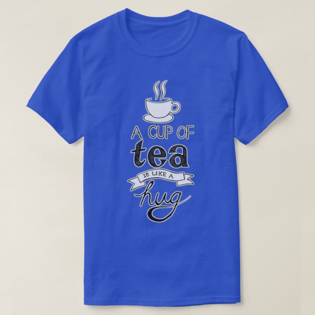T-SHIRT UNE TASSE DE THÉ EST COMME UN HUG 2 (Design devant)