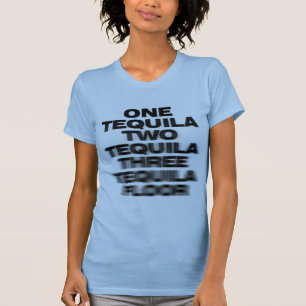 T-shirt Une Tequila, Deux Tequila, Trois Tequila, Étage