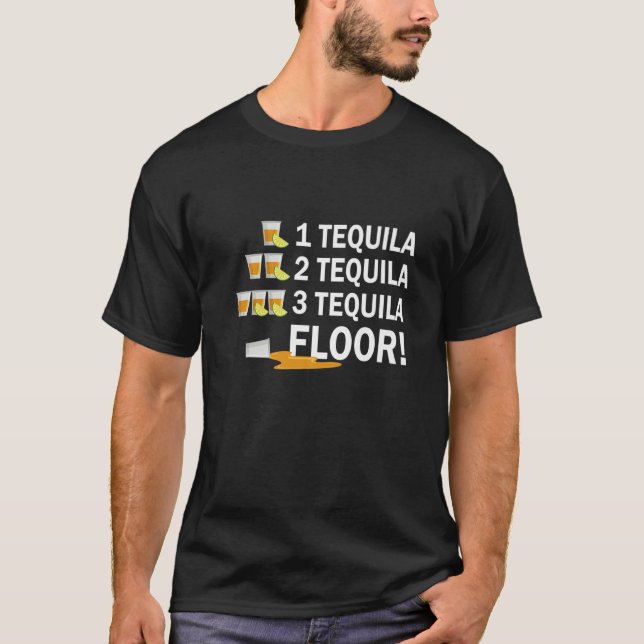 T-shirt Une Tequila Deux Tequila Trois Tequila Floor Cinco (Devant)