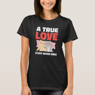 T-shirt Une véritable histoire d'amour ne se termine jamai