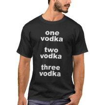 Une vodka de la vodka trois de la vodka deux
