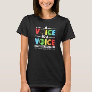 T-shirt Une Voix Est Une Voix, Peu Importe La Petite Tenue