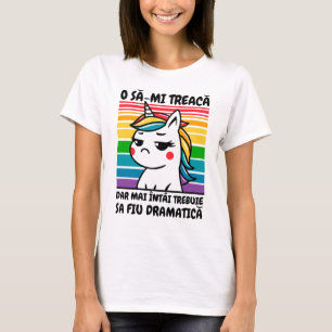 T-shirt Unicorn O să-mi treacă