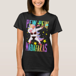 T-shirt Unicorne Pew Pew Pew Madafakas Dabbing Unicorn Fun