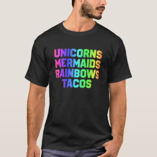 T-shirt Unicorns Mermaids Rainbows I Like Tacos Funny Gift