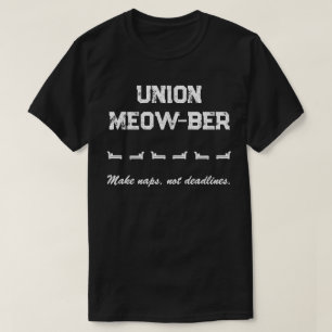 T-shirt Union Meow-ber - Faire des siestes, pas des délais
