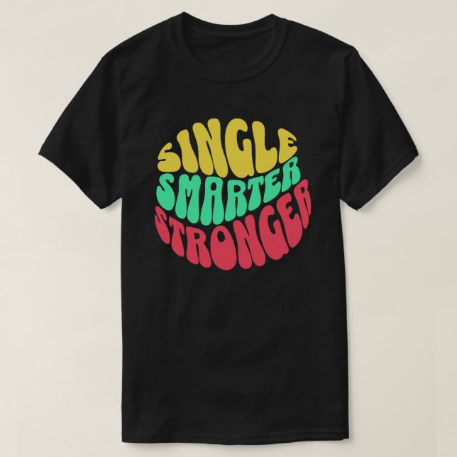 T-shirt Unique Smarter Stronge - Empowerment Women men (Design devant)