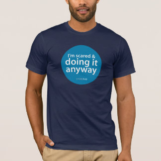 T-shirt Unisexe je suis effrayé et le faisant de toute