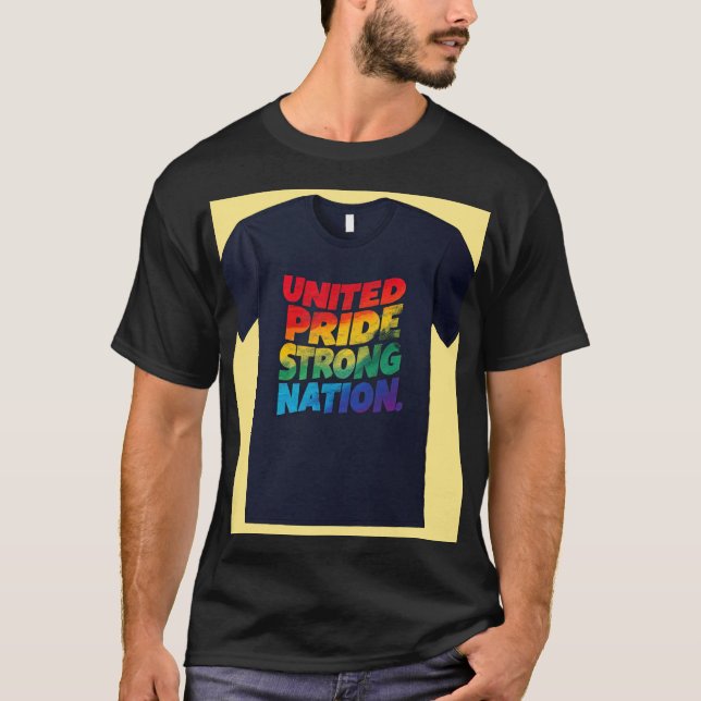 T-shirt "United Pride Strong Nation." (Devant)