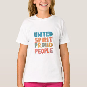 T-shirt "United Spirit Fiers People."