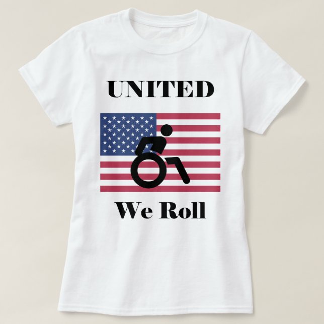 T-shirt United We Roll - Fauteuil roulant et drapeau améri (Design devant)