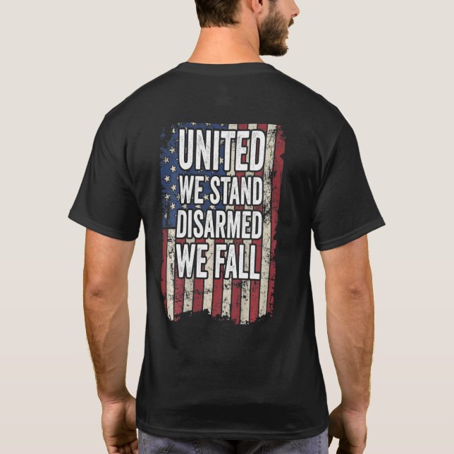T-shirt United We Stress Désarmé We Fall Pro Gun Rights On (Dos)
