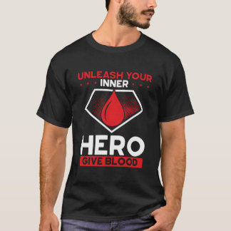 T-shirt Unleash Your Inner Hero Give Blood Blood Donor