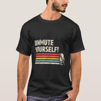 T-shirt Unmute Yourself Funny Enseignant Cadeau Classe vir