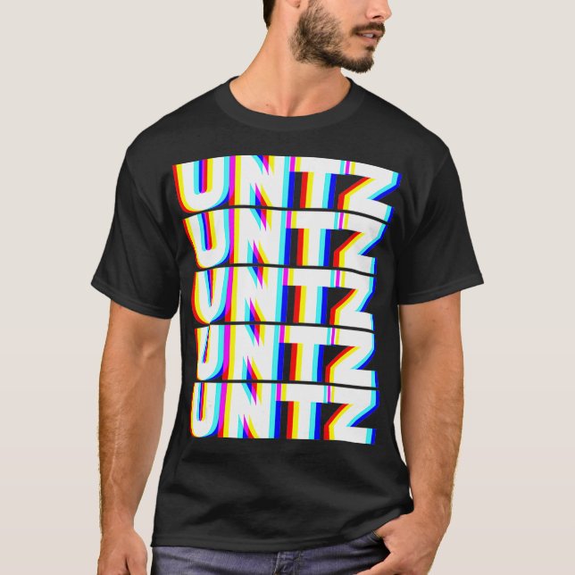 T-shirt Untz Hardstyle Techno Music DJ Festival EDM (Devant)