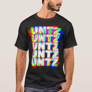 T-shirt Untz Hardstyle Techno Rave EDM Music DJ