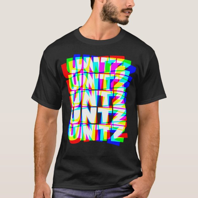 T-shirt Untz Hardstyle Techno Rave Edm Music Dj (Devant)